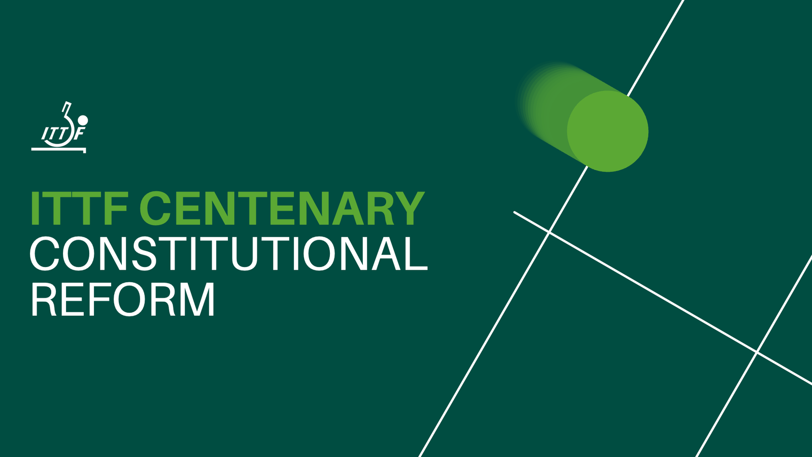 ITTF Centenary Constitutional Reform Progress Report – September 2025 ITTF Centenary Constitutional Reform Progress Report – September 2025